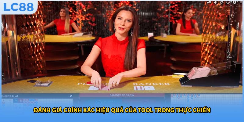 Đánh giá chính xác hiệu quả của tool trong thực chiến