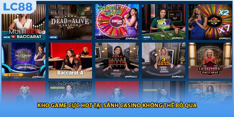 Kho game cực hot tại sảnh casino không thể bỏ qua